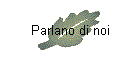 Parlano di noi